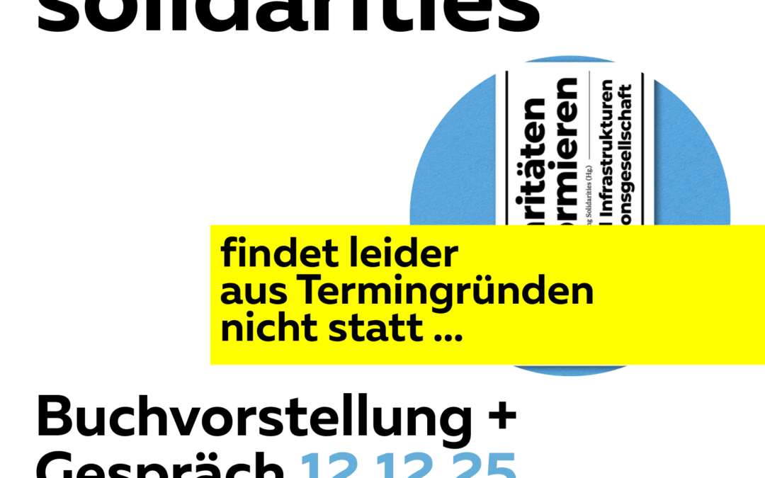 transforming solidarities – Solidaritäten transformieren.